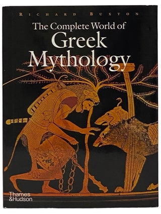 Item #2342705 The Complete World of Greek Mythology. Richard Buxton