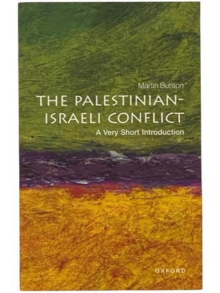 Item #2342716 The Palestinian-Israeli Conflict (A Very Short Introduction). Martin Bunton