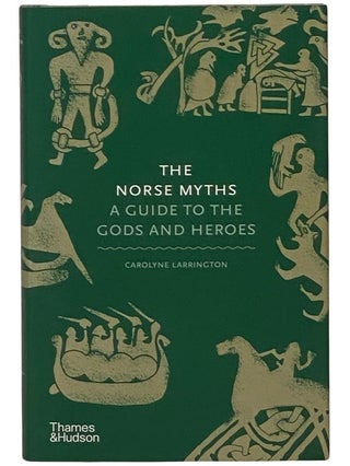 Item #2342721 The Norse Myths: A Guide to the Gods and Heroes (Myths, 3). Carolyne Larrington