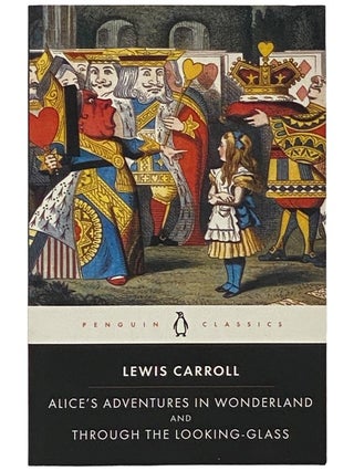 Item #2342729 Alice's Adventures in Wonderland and Through the Looking-Glass and What Alice Found...
