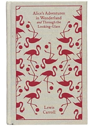Item #2342730 Alice's Adventures in Wonderland and Through the Looking-Glass and What Alice Found...