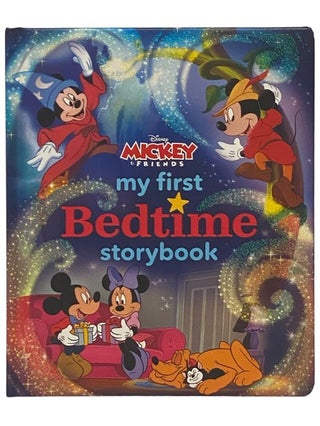 Item #2342752 Mickey & Friends: My First Bedtime Storybook (Disney) [Mickey Mouse]. Walt Disney...