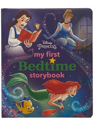 Item #2342753 Disney Princess: My First Bedtime Storybook (Disney). Walt Disney Enterprises