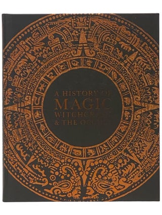 Item #2342758 A History of Magic, Witchcraft and the Occult. Suzannah Lipscomb