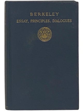 Item #2342760 Berkeley: Essay, Principles, Dialogues with Selections from Other Writings (The...