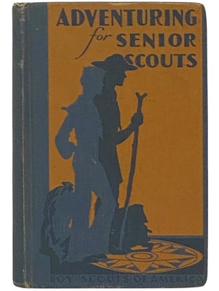 Item #2342763 Adventuring for Senior Scouts. Boy Scouts of America