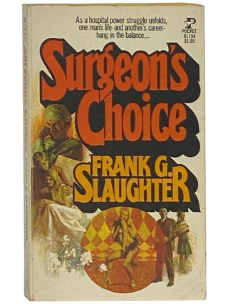 Item #2342781 Surgeon's Choice. Frank G. Slaughter