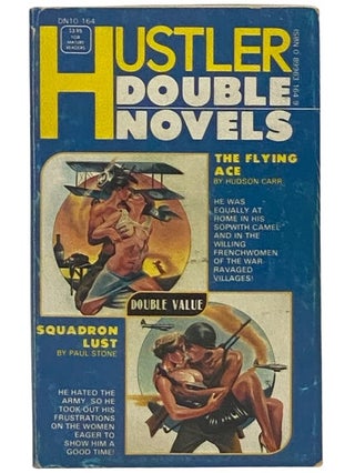 Item #2342804 Hustler Double Novels: The Flying Ace; Squadron Lust (DN10). Hudson Carr, Paul Stone