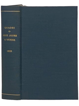 Item #2342825 Huit Jours a Venise [Objets les Plus Remarquables Dans la Ville de Venise et Dans...