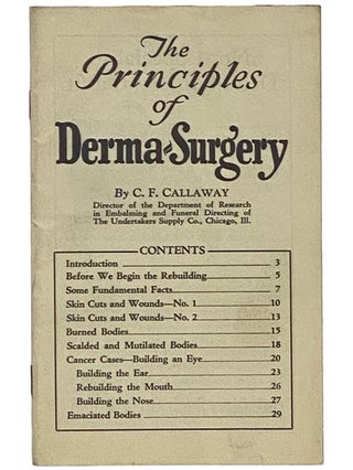 Item #2342830 The Principles of Derma-Surgery. C. F. Callaway, Curtis Frederick