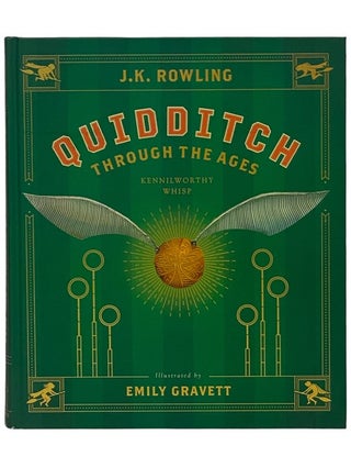 Item #2342870 Quidditch Through the Ages: The Illustrated Edition (Harry Potter). J. K. Rowling,...