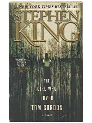 Item #2342891 The Girl Who Loved Tom Gordon. Stephen King