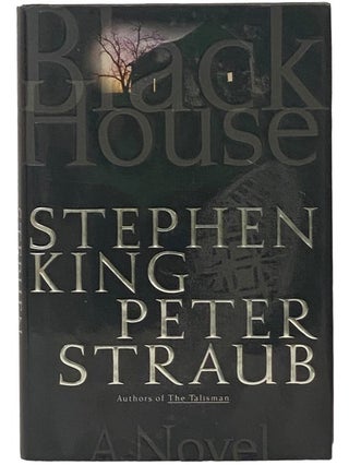 Item #2342894 Black House: A Novel. Stephen King, Peter Straub