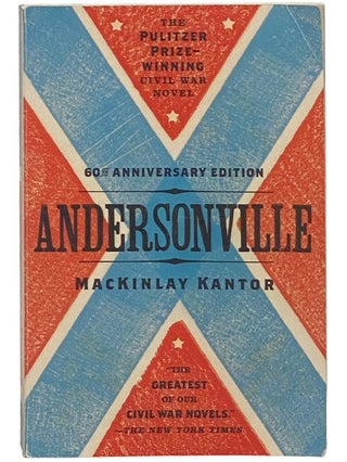 Item #2342897 Andersonville: A Novel (60th Anniversary Edition). MacKinlay Kantor
