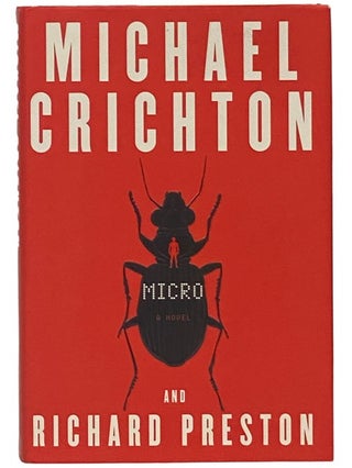 Item #2342900 Micro: A Novel. Michael Crichton, Richard Preston