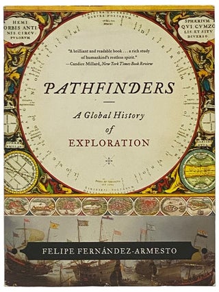Item #2342910 Pathfinders: A Global History of Exploration. Felipe Fernandez-Armesto