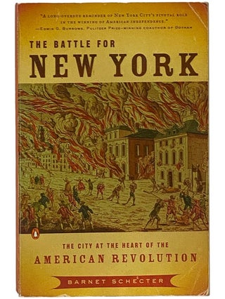 Item #2342912 The Battle for New York: The City at the Heart of the American Revolution. Barnet...