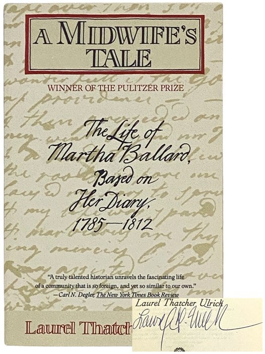 A Midwife's Tale: The Life Of Martha Ballard, Based On Her Diary, 1785 ...