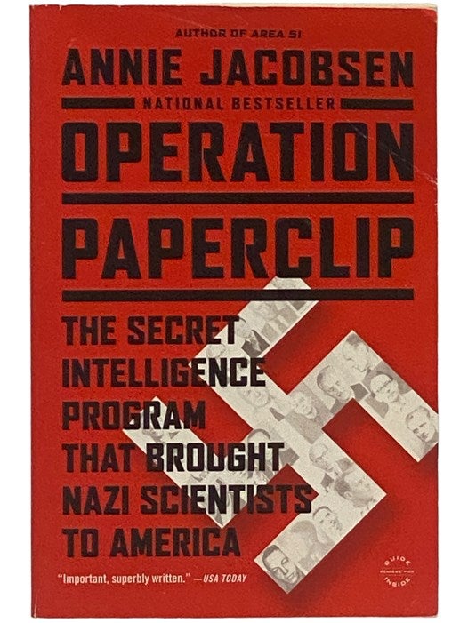 Operation Paperclip: The Secret Intelligence Program That Brought Nazi ...