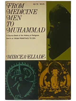 Item #2342956 From Medicine Men to Muhammad: A Thematic Source Book of the History of Religions...