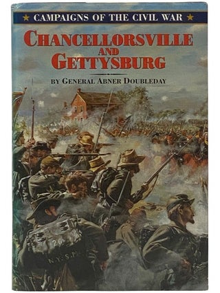 Item #2342977 Chancellorsville and Gettysburg (Campaigns of the Civil War). General Abner Doubleday