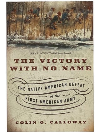 Item #2343021 The Victory with No Name: The Native American Defeat of the First American Army....