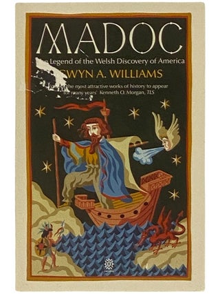 Item #2343031 Madoc: The Legend of the Welsh Discovery of America. Gwyn A. Williams