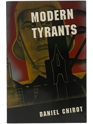Item #2343061 Modern Tyrants: The Power and Prevalence of Evil in Our Age. Daniel Chirot