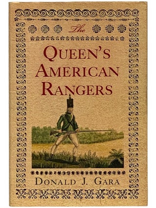 Item #2343082 The Queen's American Rangers. Donald J. Gara