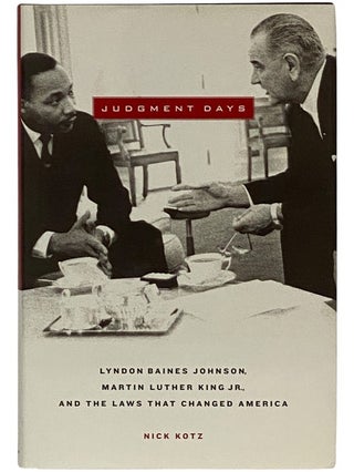 Item #2343083 Judgment Days: Lyndon Baines Johnson, Martin Luther King Jr., and the Laws That...