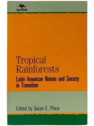 Item #2343104 Tropical Rainforests: Latin American Nature and Society in Transition (Jaguar Books...