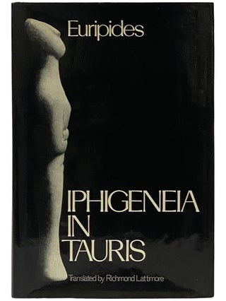 Item #2343110 Iphigeneia in Tauris (The Greek Tragedy in New Translations). Euripides, Richmond...