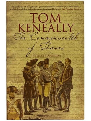 Item #2343125 The Commonwealth of Thieves: The Sydney Experiment. Tom Keneally