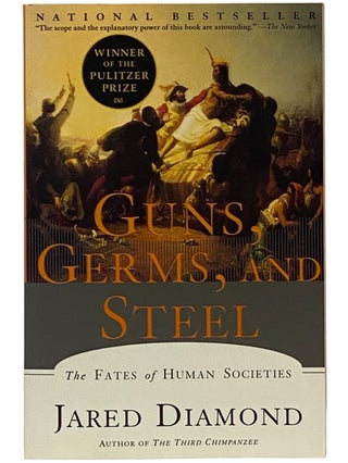Item #2343129 Guns, Germs, and Steel: The Fates of Human Societies. Jared Diamond