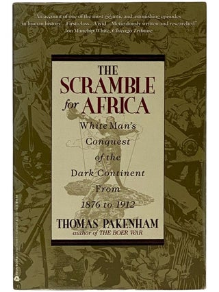Item #2343134 The Scramble for Africa: White Man's Conquest of the Dark Continent from 1876-1912....