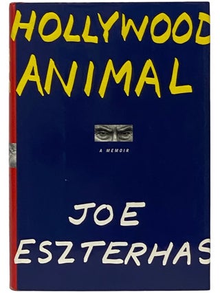Item #2343138 Hollywood Animal: A Memoir. Joe Eszterhas