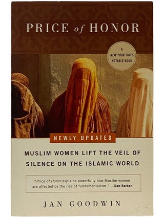 Item #2343169 Price of Honor: Muslim Women Lift the Veil of Silence on the Islamic World. Jan...
