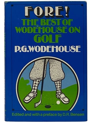 Item #2343188 Fore! The Best of Wodehouse on Golf. P. G. Wodehouse