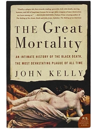 Item #2343195 The Great Mortality: An Intimate History of the Black Death, the Most Devastating...