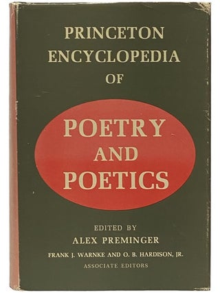 Item #2343208 Princeton Encyclopedia of Poetry and Poetics. Alex Preminger, Frank J. Warnke, O....