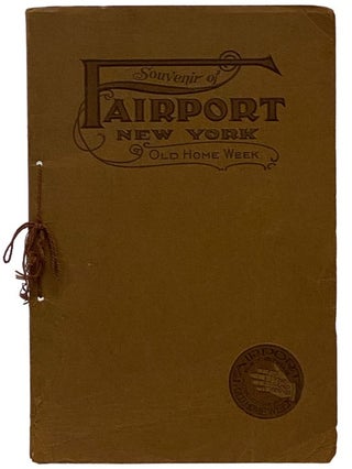 Item #2343209 Souvenir of Fairport, New York: Being a Historical Review of Interesting Events...