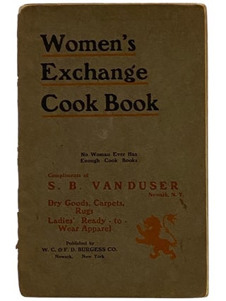 Item #2343228 Women's Exchange Cook Book: A Compilate of Receipts Taken from the Files of The...