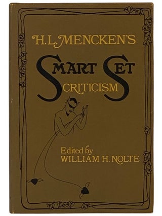 Item #2343230 H.L. Mencken's Smart Set Criticism. H. L. Mencken, William H. Nolte