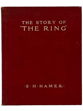 The Story of "The Ring": A Short Analysis of the Plot of Wagner's Ring of the Nibelung, with the...