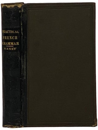 Item #2343300 The Practical French Teacher; or, a New Method of Learning to Read, Write, and...