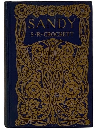 Item #2343302 Sandy. S. R. Crockett, Samuel Rutherford
