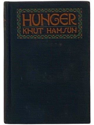 Hunger. Knut Hamsun, George Egerton, Bjorkman.