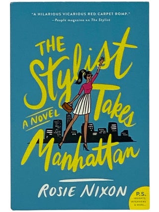Item #2343318 The Stylist Takes Manhattan: A Novel (The Amber Green Series, 2). Rosie Nixon