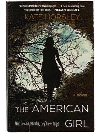 Item #2343324 The American Girl: A Novel. Kate Horsley