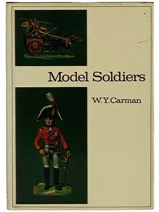 Item #2343328 Model Soldiers (World All-Color Collectors Guides). W. Y. Carman